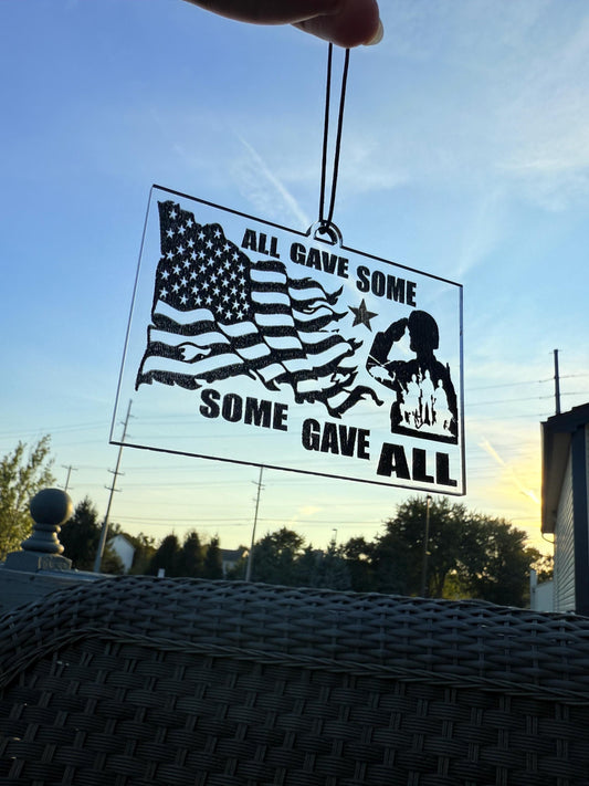 Memorial Car Pendant | “All Gave Some, Some Gave All” Acrylic Hanging Charm | Patriotic Veteran Gift | Handmade USA Military Tribute