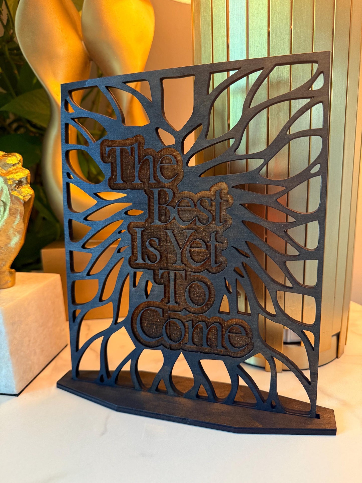 The Best Is Yet To Come – Wooden Sign, 10” Height, 5mm Wood with Stain & Finish – Free Shipping