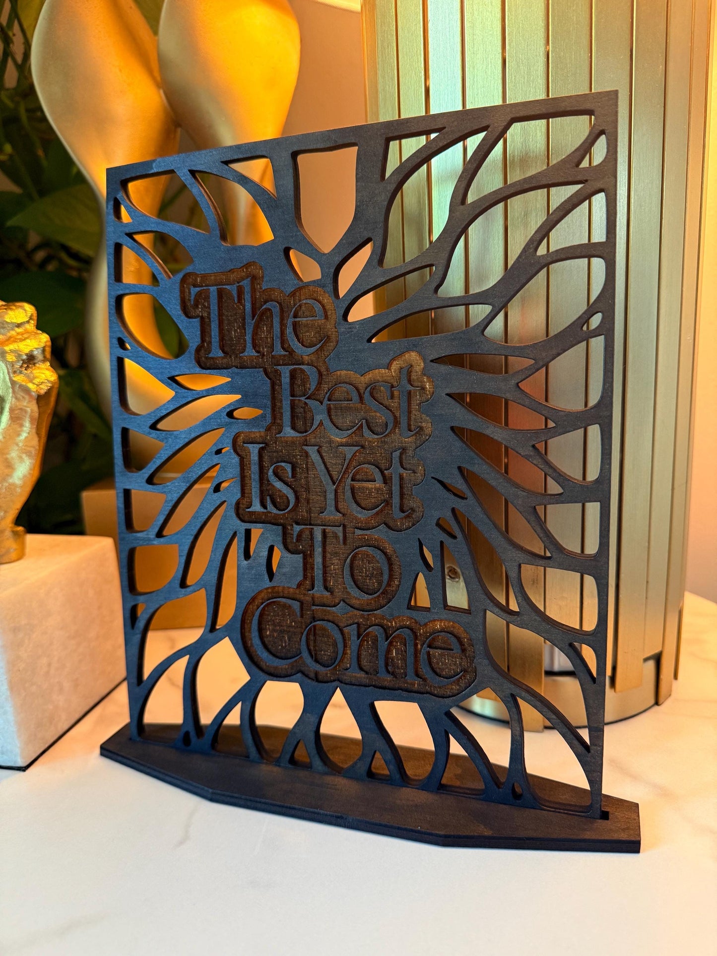 The Best Is Yet To Come – Wooden Sign, 10” Height, 5mm Wood with Stain & Finish – Free Shipping